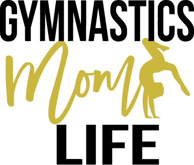 Gymnastics Mom Life Design