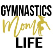 Gymnastics Mom Life Design