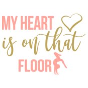 My Heart is on That Floor Gymnastics Design