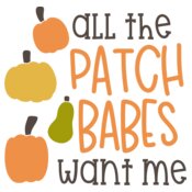 All the Patch Babes Want Me Design