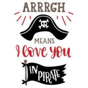Arrgh Means I Love You in Pirate Talk Design