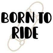 Born To Ride Design